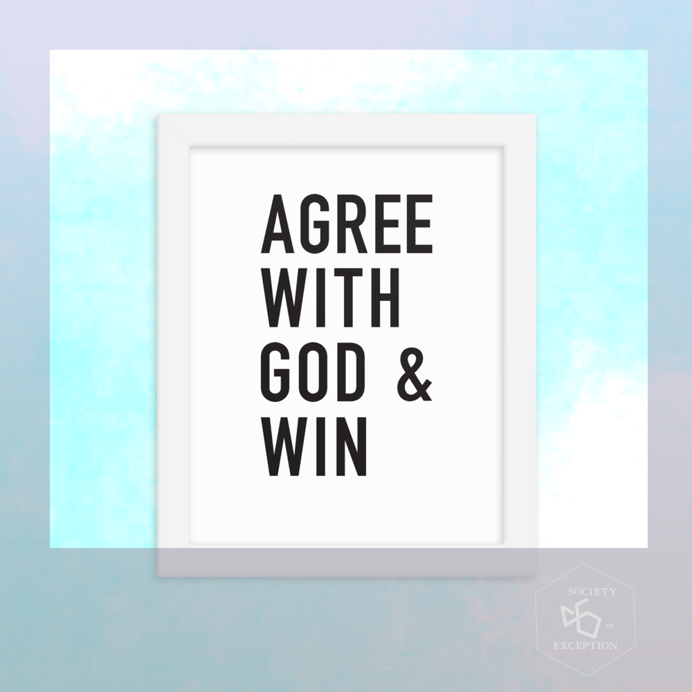 AGREE WITH GOD & WIN Typographic Framed Poster