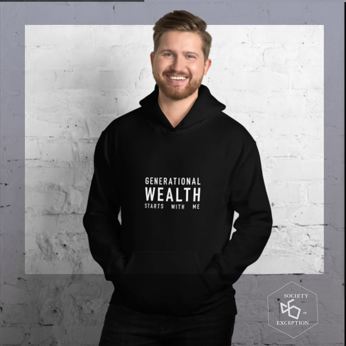 Generational Wealth Starts With Me (Unisex Hoodie)