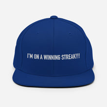 Load image into Gallery viewer, I’M ON A WINNING STREAK!!! Snapback Hat